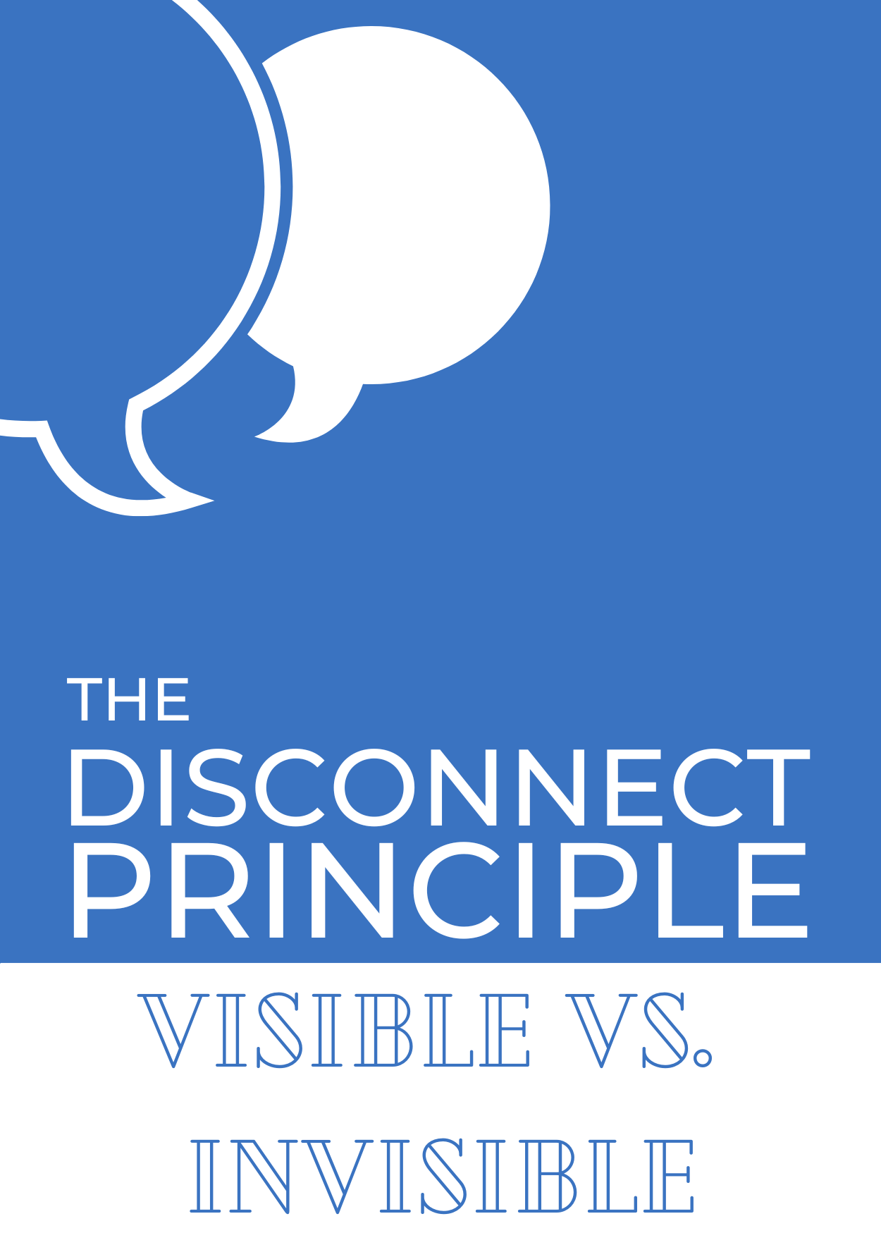 The Disconnect Principle Visible vs Invisible Workbook
